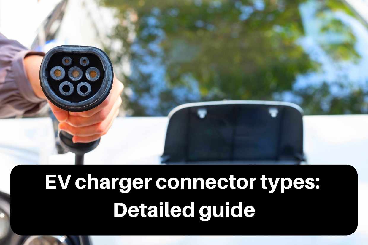 EV charger connector types_ Detailed guide